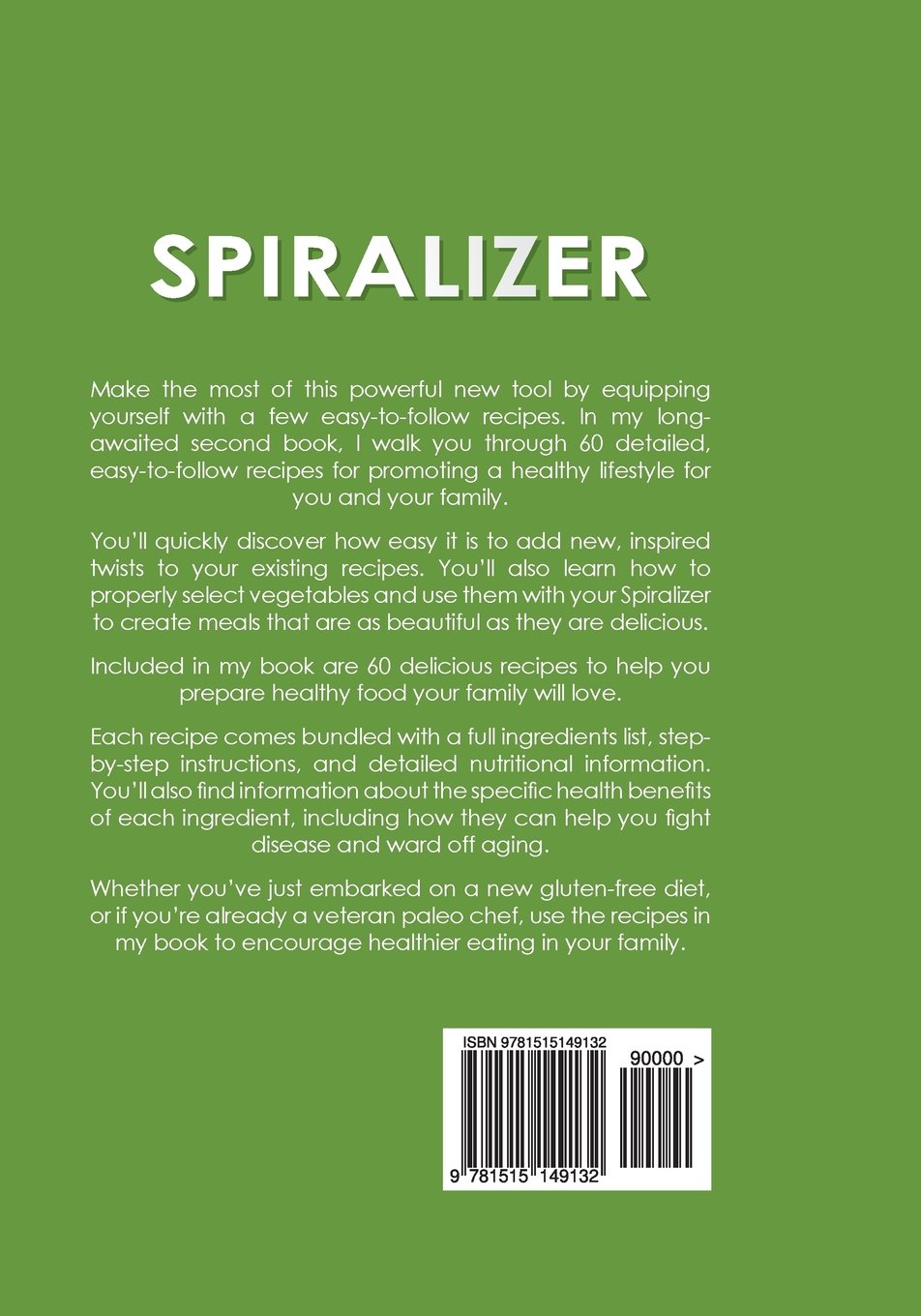 Spiralizer Recipe Book: Spiralizer Recipes for Weight Loss, Anti-Aging, Anti-Inflammatory & So Much More! (Recipes for a Healthy Life)