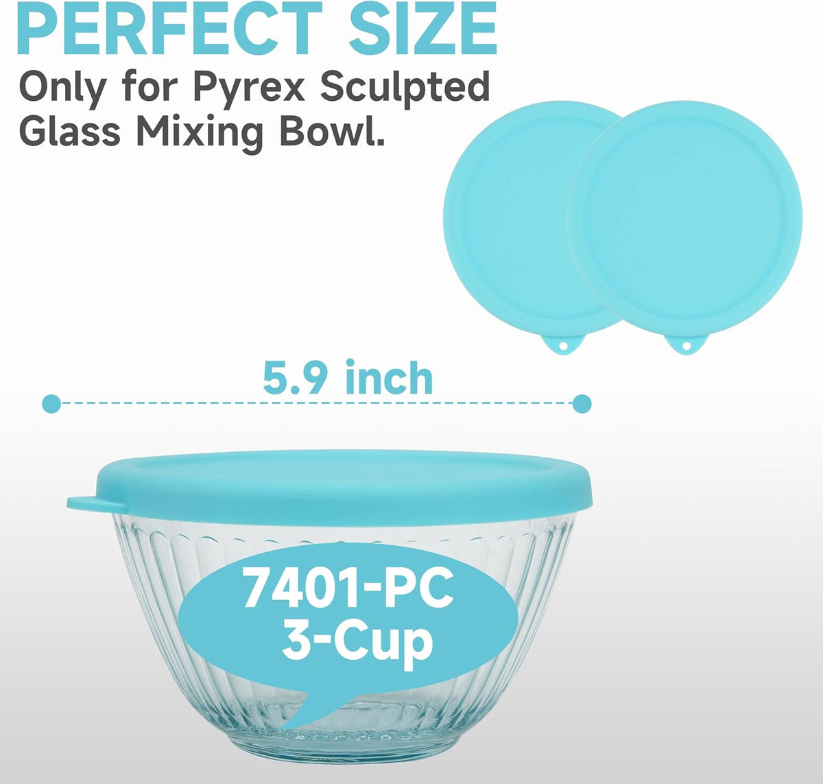Silicone Lids for Pyrex Sculpted Glass Mixing Bowls - Assorted Sizes Fit with 7401-S 3-cup, 7402-S 6-cup, 7403-S 10-cup, & 7404-S 4.5-Quart, Dishwasher & Microwave Safe (Lids Only)