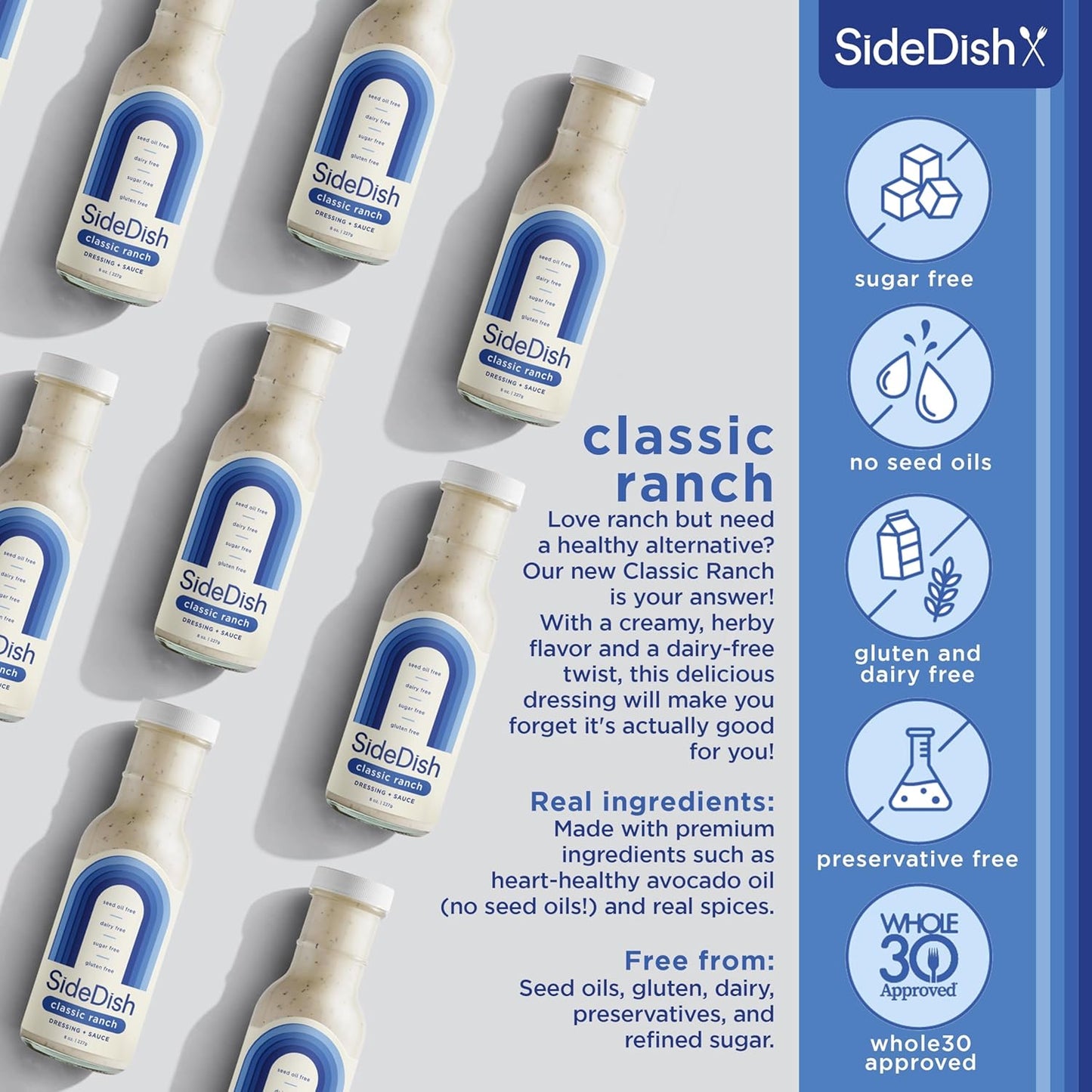 SideDish Classic Ranch Dressing - Seed Oil Free, Dairy Free & Gluten Free Salad Dressing w/Avocado Oil - Sugar Free, Low Sodium Healthy Ranch Dressing - Paleo Dressing for Sauces & More - 8 fl oz