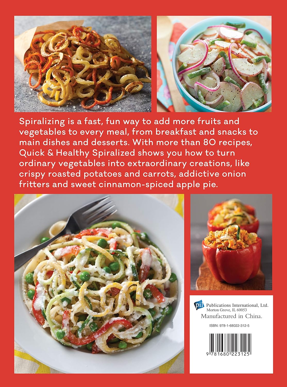 Quick & Healthy Spiralized: Breakfasts, Snacks, Sides, Entrees, Desserts & More